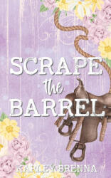 Scrape the Barrel - Karley Brenna (2024)