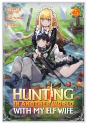 Hunting in Another World With My Elf Wife (Manga) Vol. 5 (ISBN: 9798888433560)