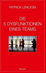 Die 5 Dysfunktionen eines Teams - Patrick M. Lencioni, Andreas Schieberle (2014)