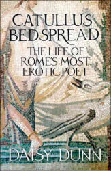 Catullus' Bedspread - DAISY DUNN (ISBN: 9780007554324)