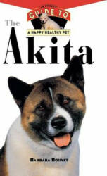 The Akita: An Owner's Guide to a Happy Healthy Pet (1996)