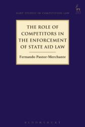 The Role of Competitors in the Enforcement of State Aid Law (ISBN: 9781509931330)