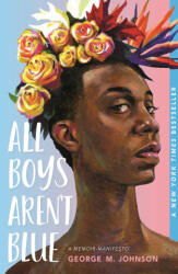 All Boys Aren't Blue: A Memoir-Manifesto - JOHNSON GEORGE M (ISBN: 9781250895561)