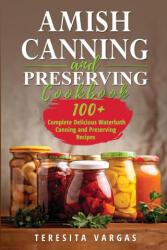 Amish Canning and Preserving COOKBOOK - Teresita Vargas (ISBN: 9781088247723)