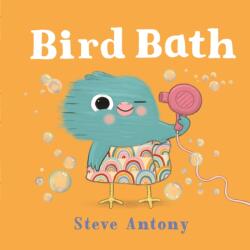 Bird Bath - Steve Antony (ISBN: 9781250392237)