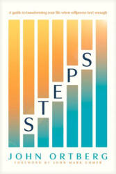 Steps: A Guide to Transforming Your Life When Willpower Isn't Enough - John Mark Comer (ISBN: 9781496447043)