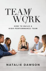 TeamWork - Natalie Dawson (ISBN: 9781544525570)