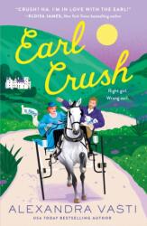 Earl Crush - VASTI ALEXANDRA (ISBN: 9781250910967)