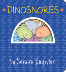 Dinosnores - Sandra Boynton (ISBN: 9781665924962)