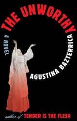 The Unworthy (ISBN: 9781668063705)