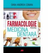 Farmacologie pentru medicina dentara - Oana Andreia Coman (2014)