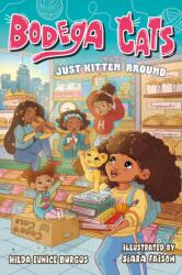 Bodega Cats: Just Kitten Around (ISBN: 9781250903761)