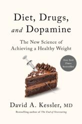 Diet, Drugs, and Dopamine (ISBN: 9781250381279)