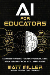 AI for Educators - Matt Miller (ISBN: 9781956306477)