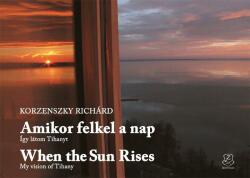 Amikor felkel a nap - When the sun rises (ISBN: 9789633276167)