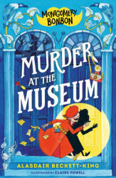 MONTGOMERY BONBON MURDER AT THE MUSEUM | BECKETT KING ALASDAIR (ISBN: 9781536241662)