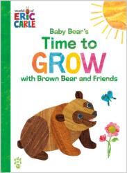 The Baby Bear's Time to Grow with Brown Bear and Friends (ISBN: 9781250347633)