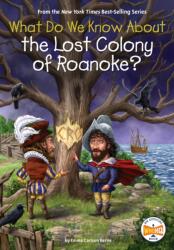 What Do We Know About the Lost Colony of Roanoke? (ISBN: 9780593752081)