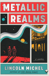 Metallic Realms - MICHEL LINCOLN (ISBN: 9781668058671)