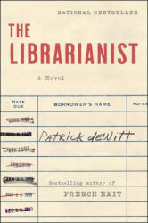 The Librarianist - DEWITT PATRICK (ISBN: 9780063085138)