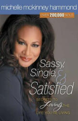 Sassy, Single, and Satisfied - Michelle McKinney Hammond (ISBN: 9780736926805)