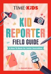 TIME for Kids: Kid Reporter Field Guide (ISBN: 9780593754955)