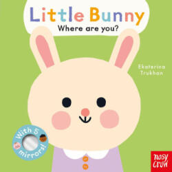 Baby Faces: Little Bunny, Where Are You? - Ekaterina Trukhan (ISBN: 9798887771182)