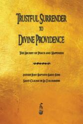 Trustful Surrender to Divine Providence (ISBN: 9781603868563)
