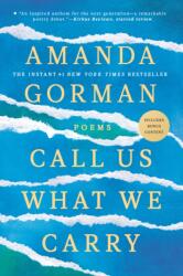 Call Us What We Carry (ISBN: 9780593465080)