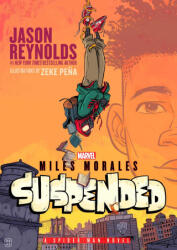 Miles Morales Suspended: A Spider-Man Novel - Zeke Pe? a (ISBN: 9781665918473)