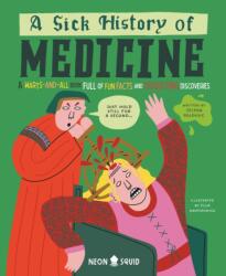 Sick History of Medicine (ISBN: 9781684494491)