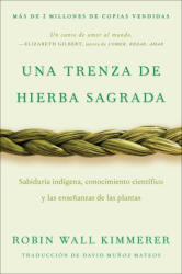 UNA TRENZA DE HIERBA SAGRADA | KIMMERER ROBIN WALL (ISBN: 9780063395695)