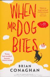 Brian Conaghan: When Mr Dog Bites (ISBN: 9781408838365)