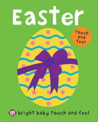 Bright Baby Touch and Feel Easter - Roger Priddy (ISBN: 9780312513757)