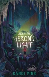Under the Heron's Light (ISBN: 9781250820372)