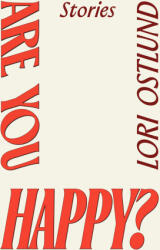 ARE YOU HAPPY - OSTLUND LORI (ISBN: 9781662603020)