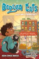 Bodega Cats: Picture Purrfect (ISBN: 9781250903747)