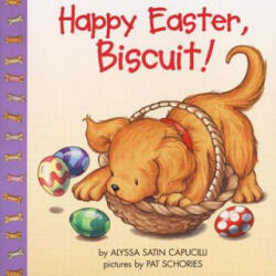 Happy Easter, Biscuit! - Alyssa Satin Capucilli, Pat Schories (ISBN: 9780694012237)