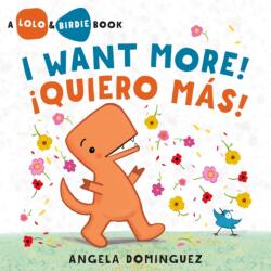 Lolo and Birdie: I Want More! / ! Quiero Mas! (ISBN: 9781250875006)