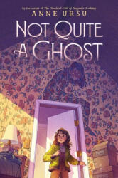 Not Quite a Ghost - URSU ANNE (ISBN: 9780062275165)