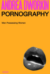 Pornography - DWORKIN ANDREA (ISBN: 9781250359254)