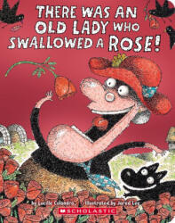There Was an Old Lady Who Swallowed a Rose! - Jared Lee (ISBN: 9781546147596)