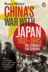 China's War with Japan, 1937-1945 - Rana Mitter (ISBN: 9780141031453)