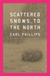 Scattered Snows, to the North (ISBN: 9780374612412)