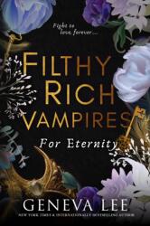 Filthy Rich Vampires: For Eternity (ISBN: 9781649376466)