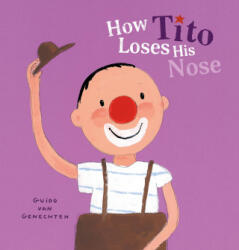 How Tito Loses His Nose - Guido van Genechten (ISBN: 9798890630179)