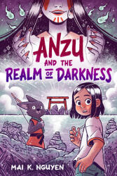 Anzu and the Realm of Darkness - Mai K. Nguyen (ISBN: 9780593525289)
