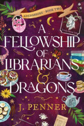 A Fellowship of Librarians & Dragons (ISBN: 9781464243776)