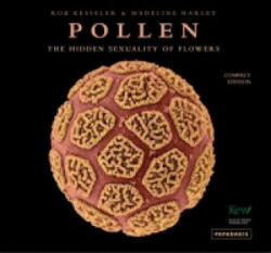 Pollen: The Hidden Sexuality of Flowers - Rob Kesseler (2014)