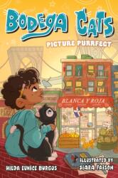 Bodega Cats: Picture Purrfect (ISBN: 9781250903754)